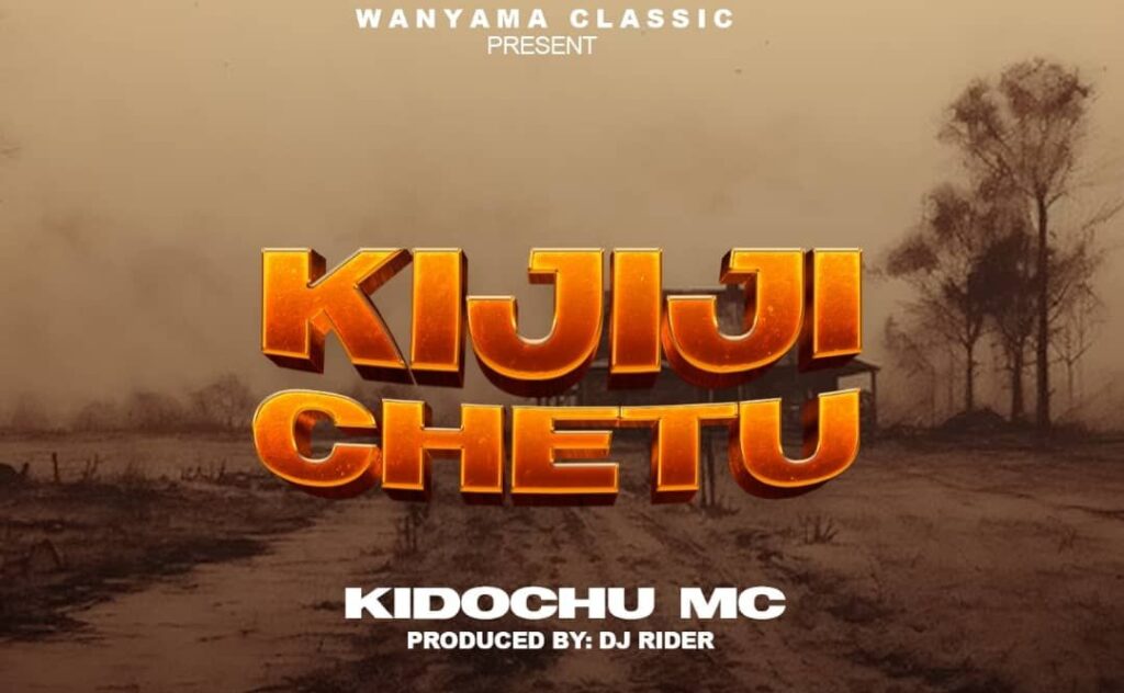 AUDIO | Kidochu Mc – Kijiji Chetu | Download Mp3