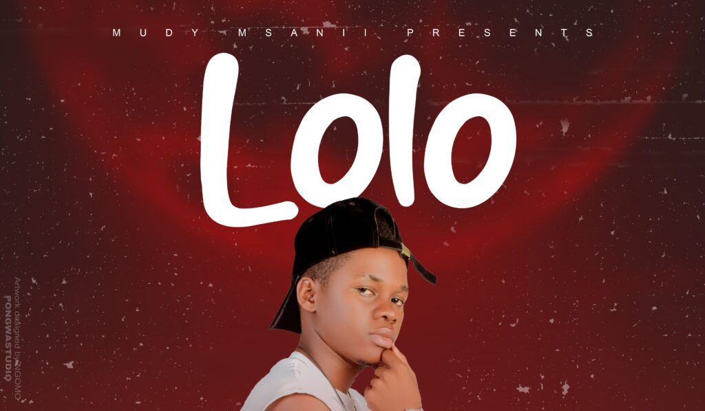 AUDIO | Mudy Msanii – Lolo | Download Mp3