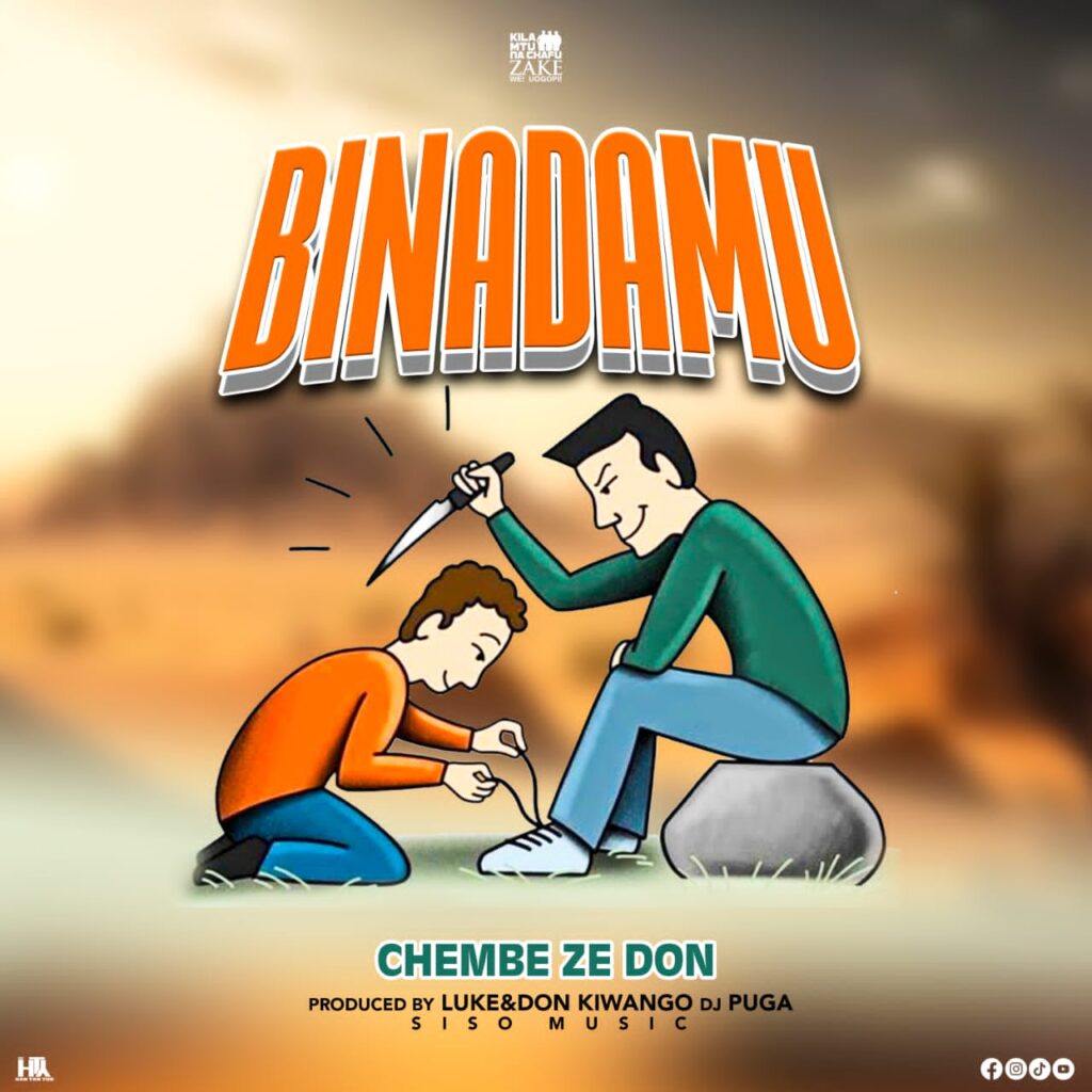AUDIO | Chembe Ze Don – Binadamu | Download Mp3
