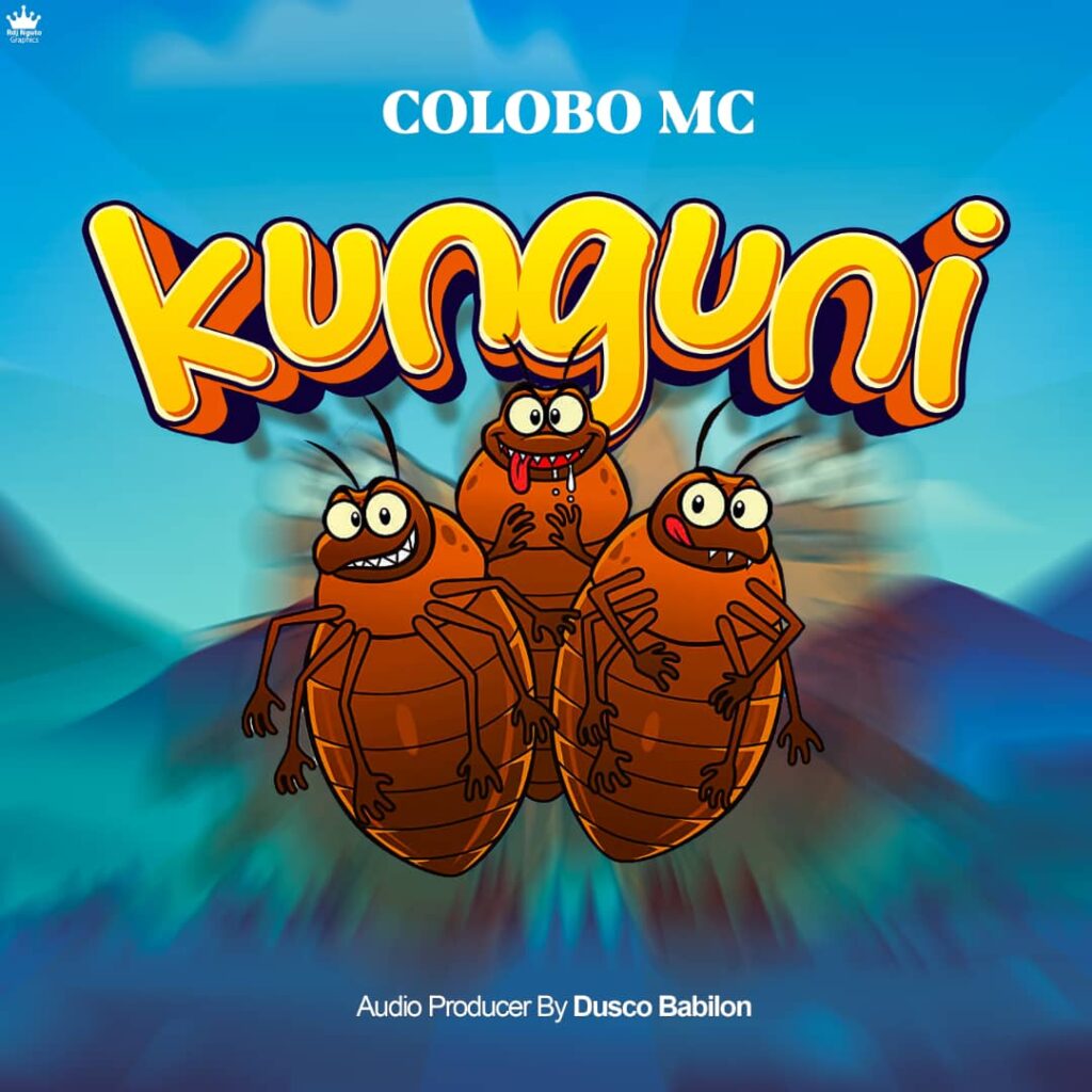AUDIO | Kolobo Mc – Kunguniii | Download Mp3