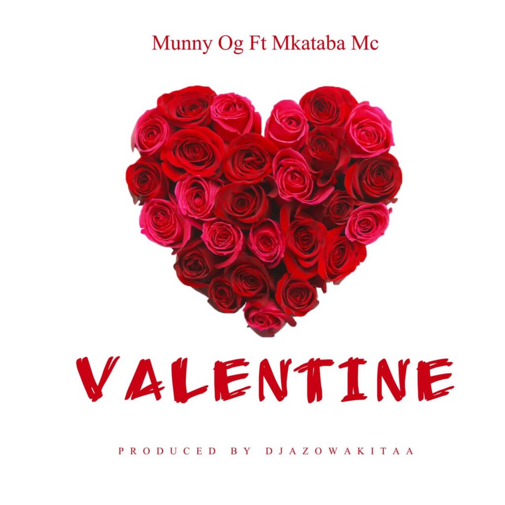 AUDIO | Munny Og Ft Mkataba Mc – Valentine | Download Mp3