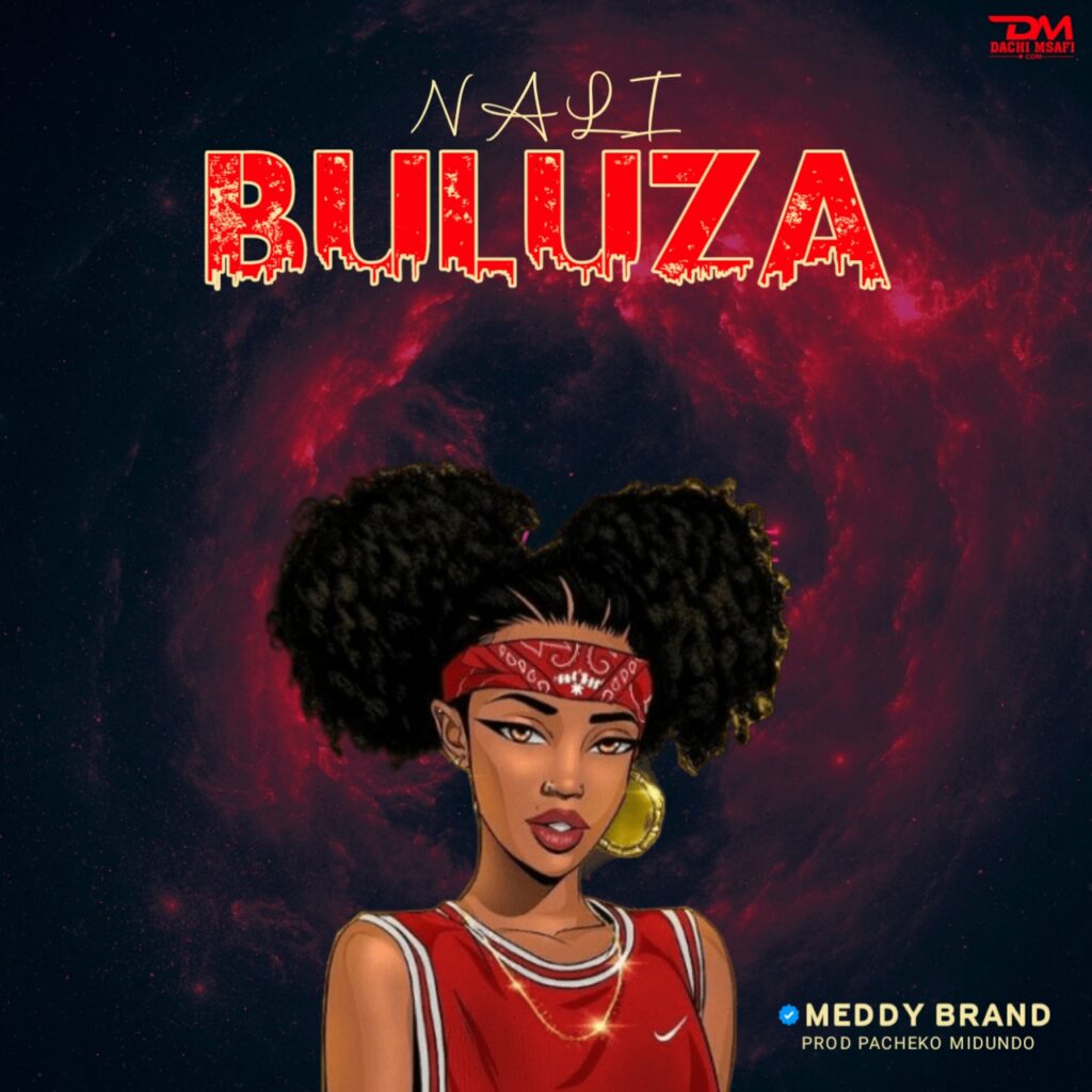 AUDIO | Meddy Brand – Nali buluza | Download Mp3