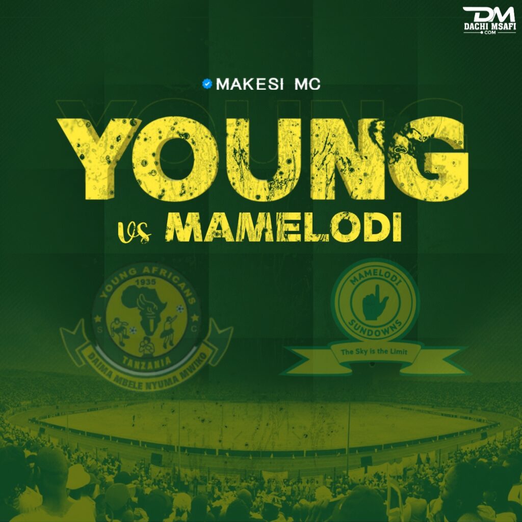 AUDIO | Makesi Mc – Young African Vs Mamelod Sundowns | Download Mp3