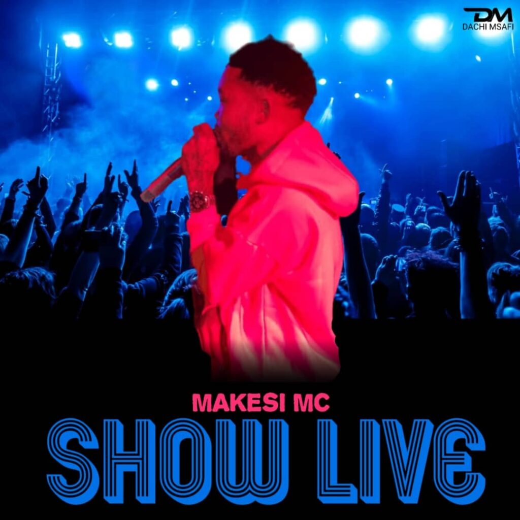 AUDIO | Makesi Mc – Show Live Chanika | Download Mp3