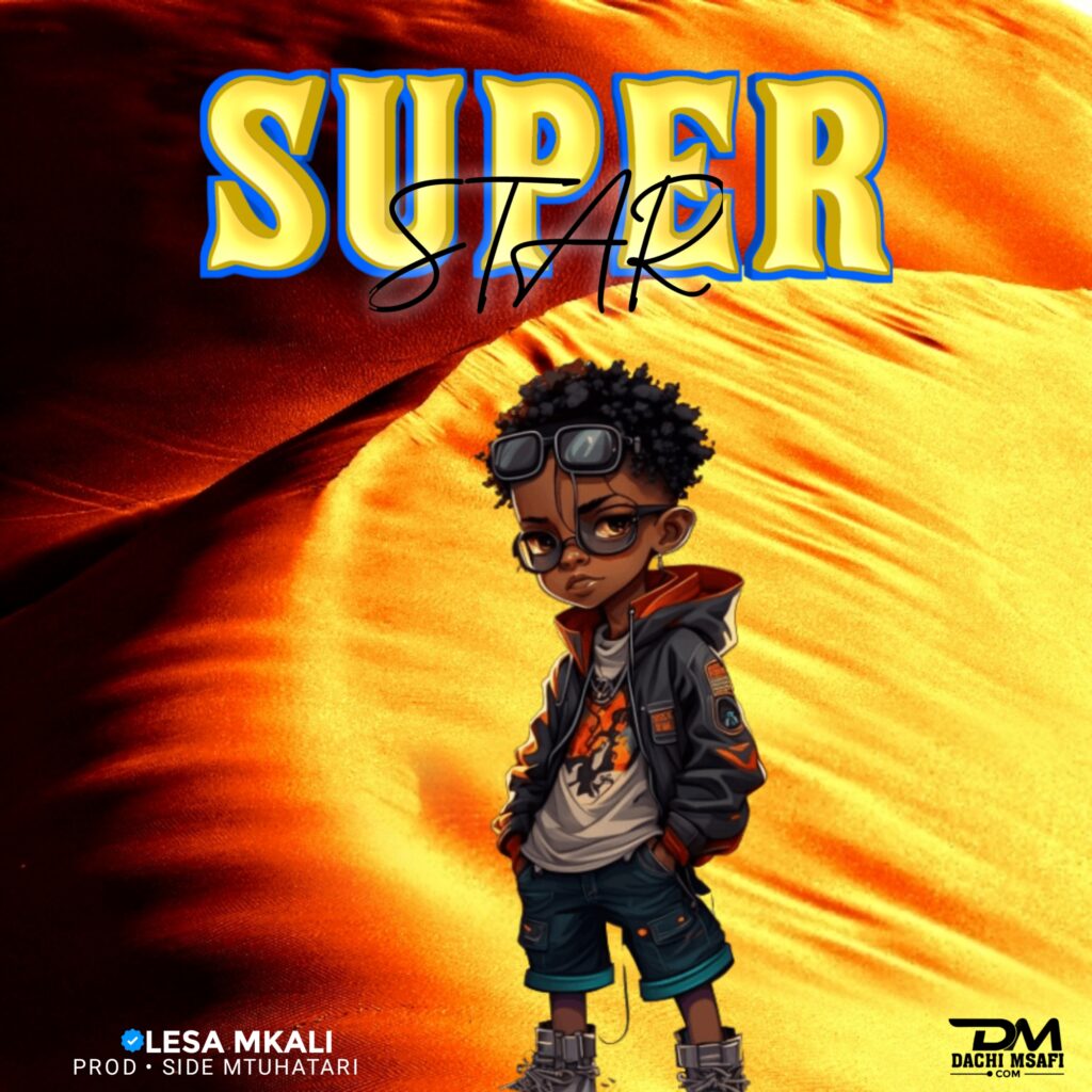 AUDIO | Lesa Mkali – Super Star | Download Mp3