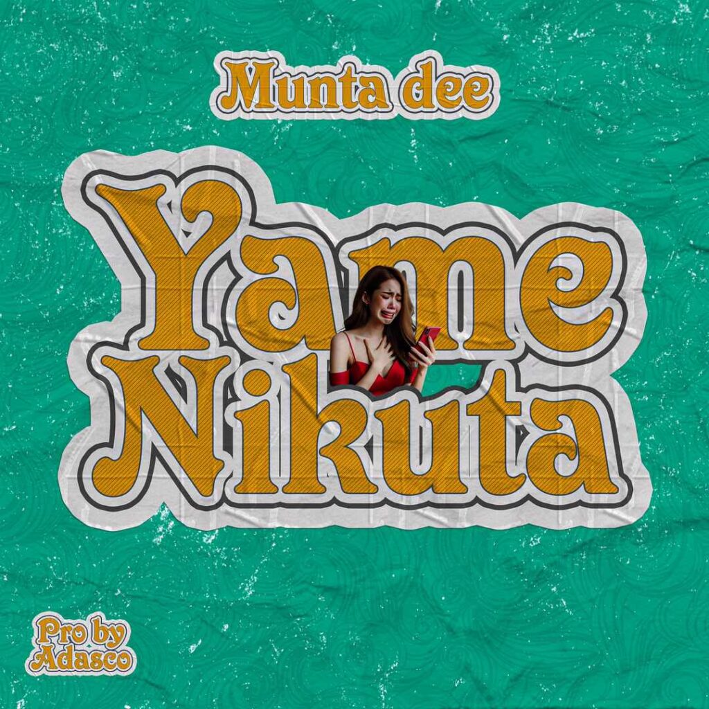 AUDIO | Munta Dee – Yame Nikuta | Download Mp3