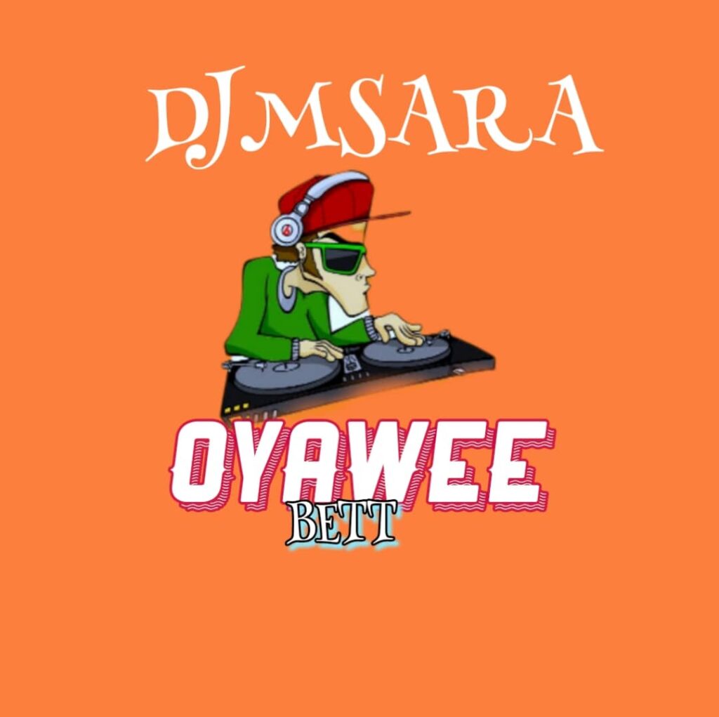 AUDIO | Dj Msara Mr Bosheni – OYA WEE BETT ( Beat Singeli Mpya ) | Download Mp3