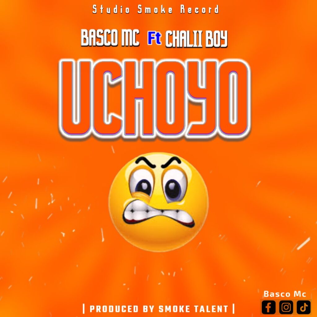 AUDIO | Basco Mc Ft. Chalii Boy – UCHOYO | Download Mp3