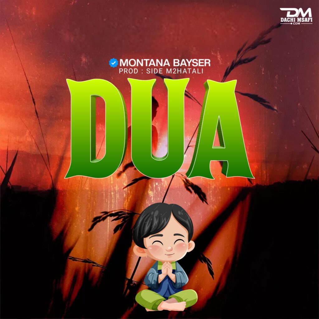 AUDIO | Montana Bayser – DUA (Singeli Mpya) | Download Mp3 New