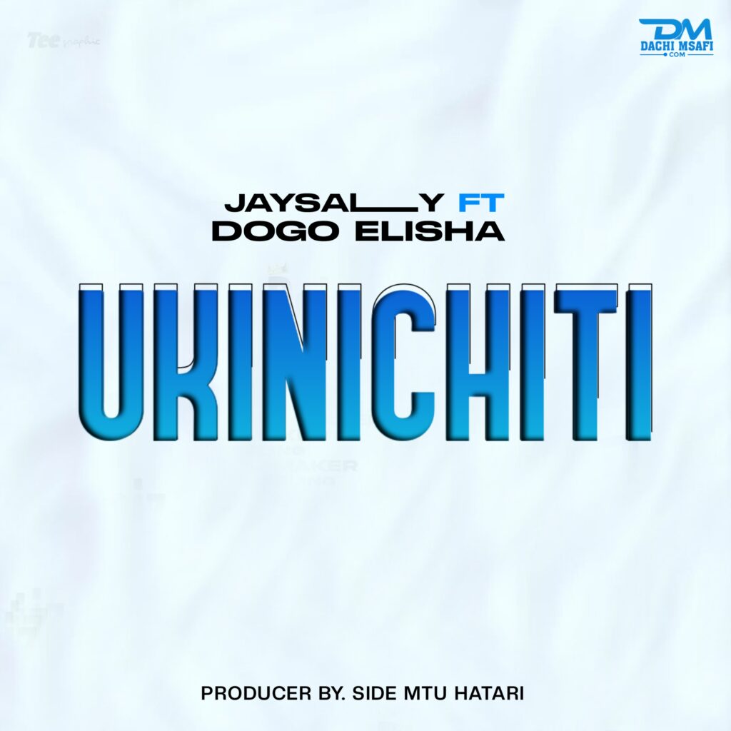 AUDIO | JaySally Ft Dogo Elisha – UKINICHITI | Download Mp3 New