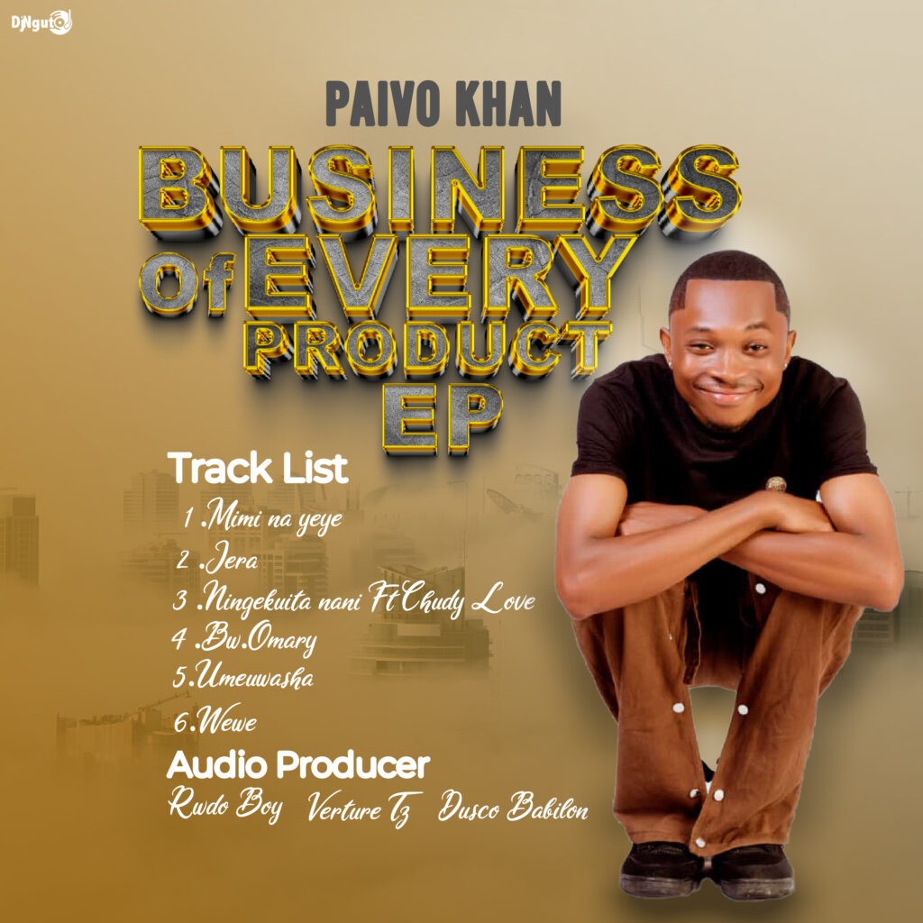 EP | Paivo Khani – Business Of Every Product | Download Mp3 Newi