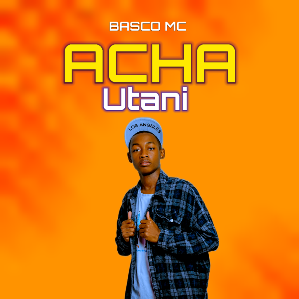 AUDIO | Basco Mc – Acha Utani (Singeli Mpya 2024) | Download Mp