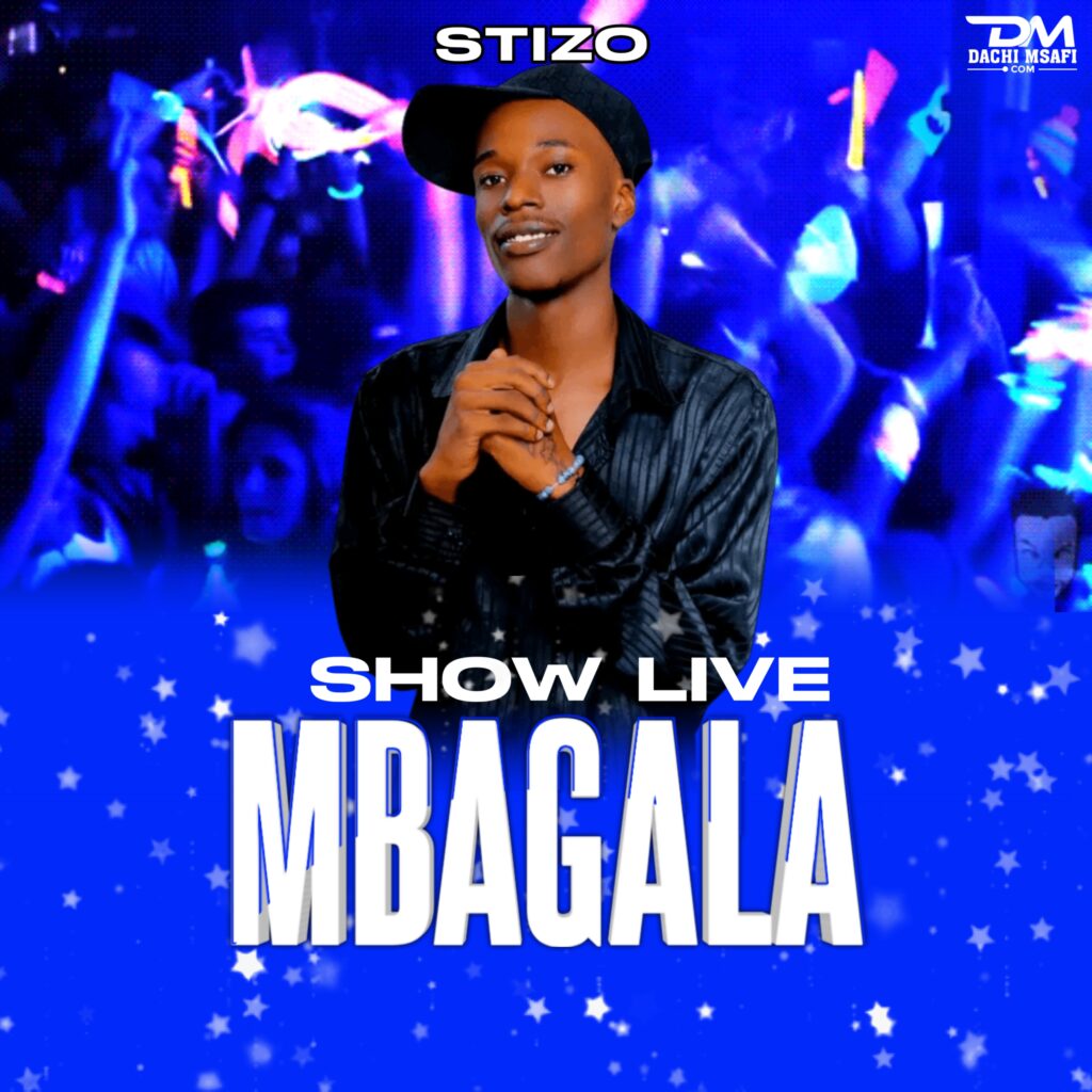 AUDIO | Stizo – SHOW  LIVE  MBAGALA  ZAKIHEM | Download Mp3