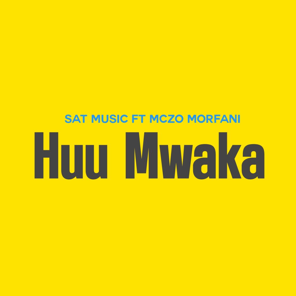 AUDIO | Sat Music Ft Mczo Morfani – Huu Mwaka | Download Mp3