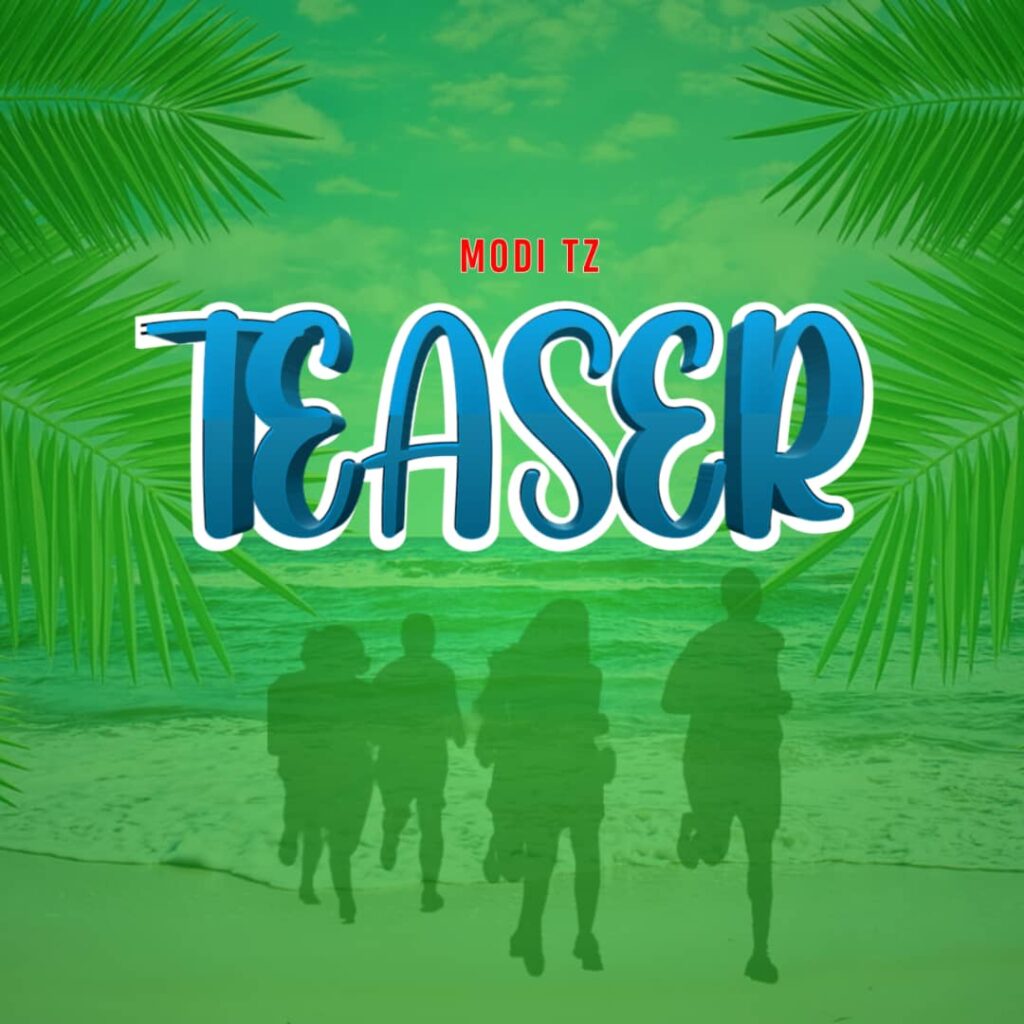 EP | Modi Tz – Teaser | Download Mp3