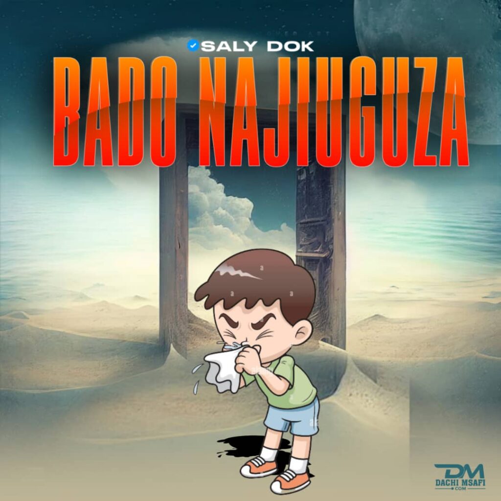 AUDIO | Saly Doc – Bado Naji Uguza | Download Mp3