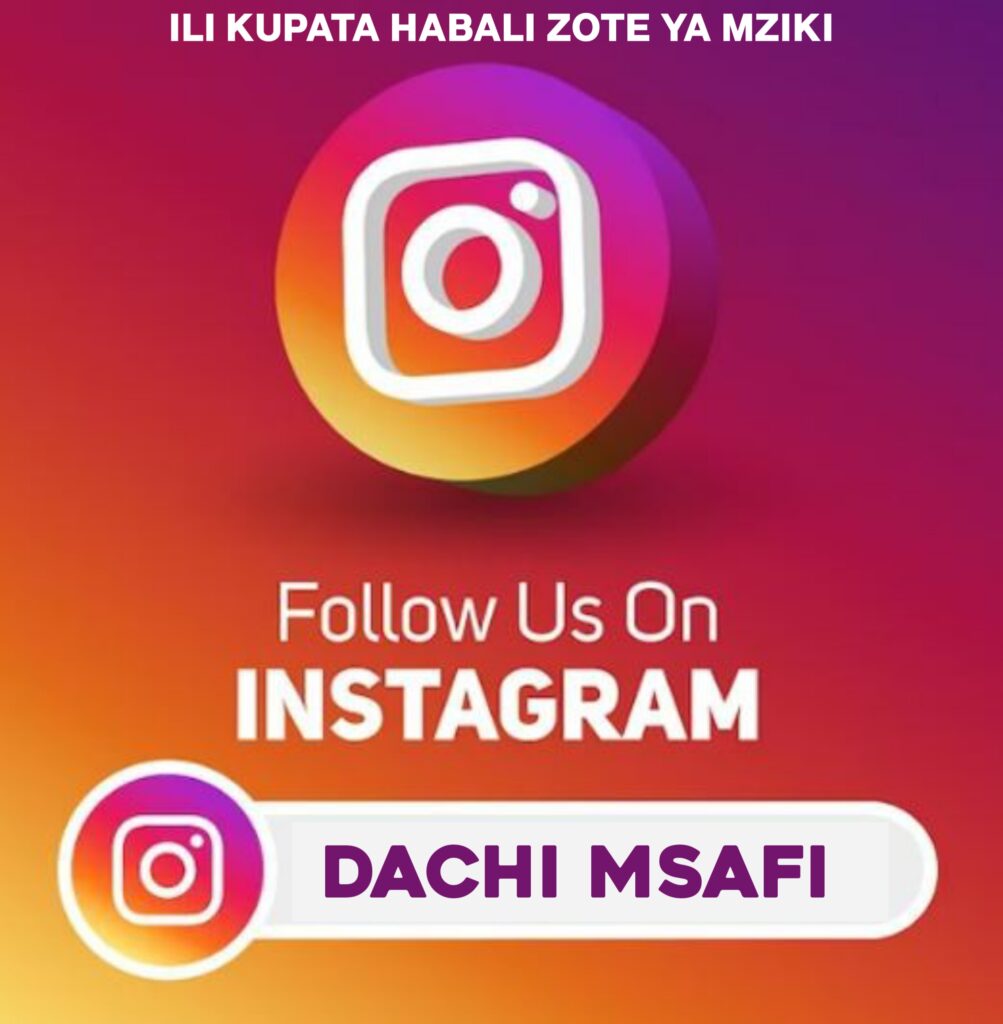 Follow Me Dachi Msafi Ili Kupata Nyimbo Mpya Kwa Urahisi