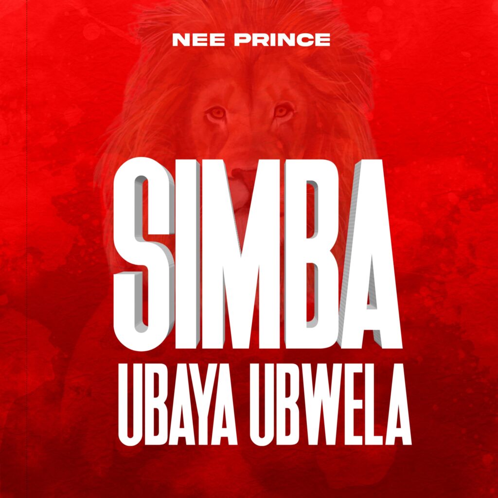 AUDIO | Nee Prince – Simba Ubaya Ubwela | Download Mp3