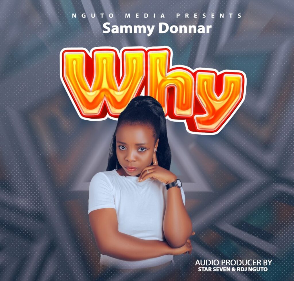AUDIO | Sammy Donnar – WHY | Download Mp3
