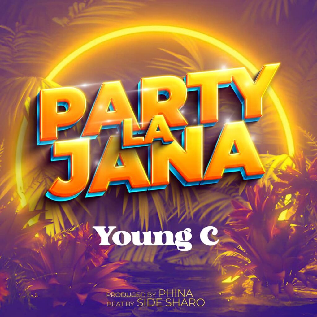 AUDIO | Young C – Part La Jana | Download Mp3