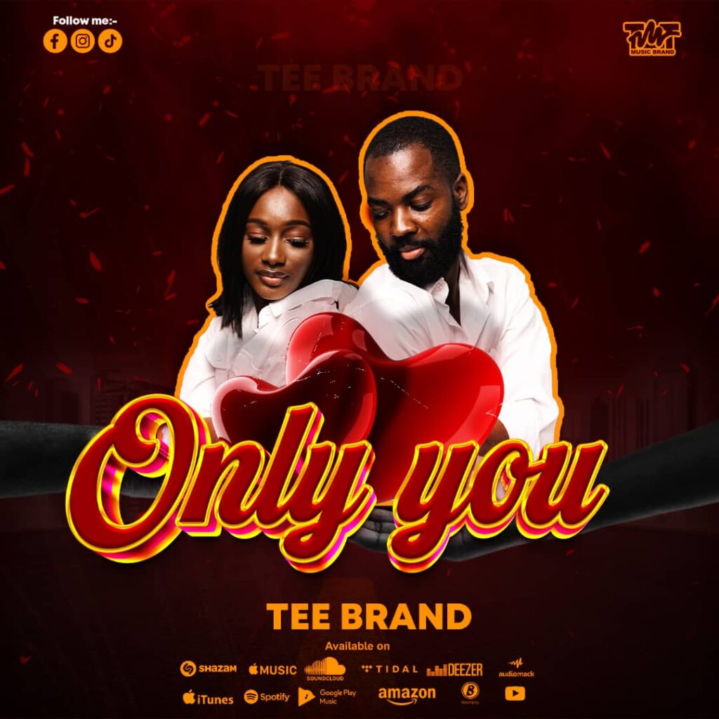 AUDIO | Tee Brand – Only You | Download Mp3