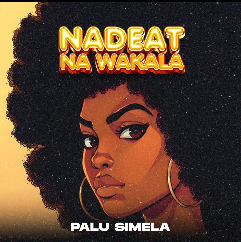 AUDIO | Palu Simela – Nadeat Na Wakaka | Download Mp3