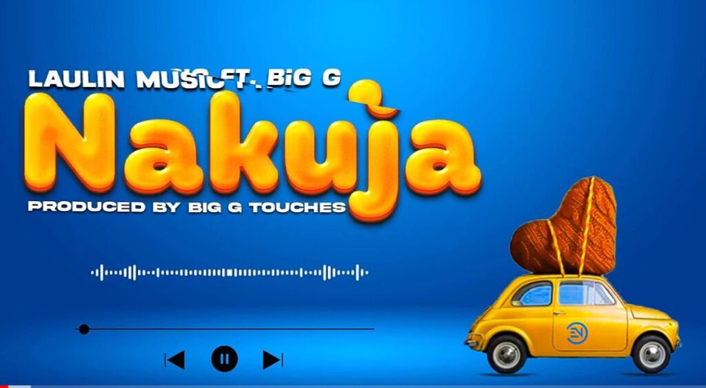 AUDIO | Laulin music Ft. Big G – Nakuja | Download Mp3