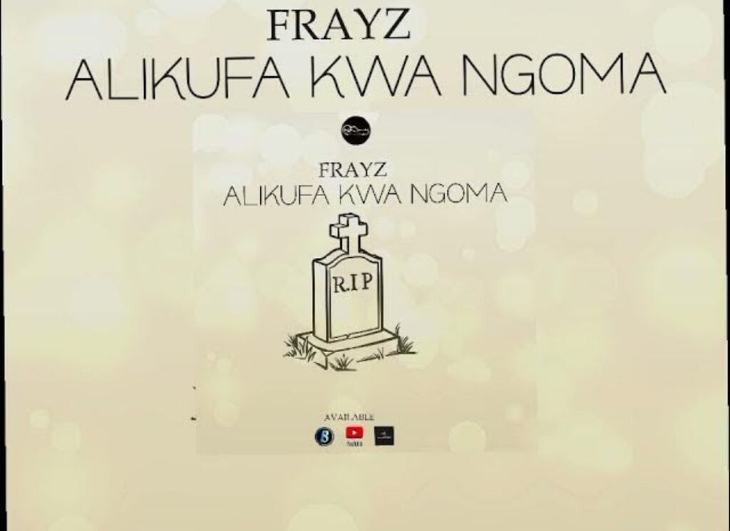 AUDIO | Frayz – Alikufa Kwa Ngoma | Download Mp3