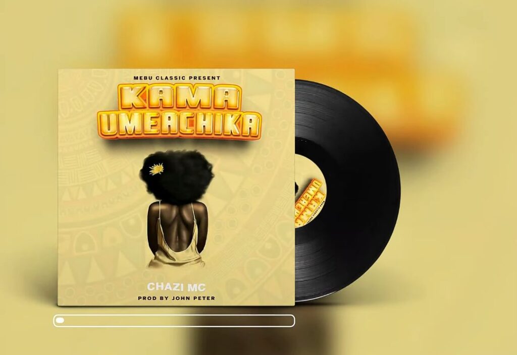 AUDIO | Chazi Mc – Kama Umeachika | Download Mp3