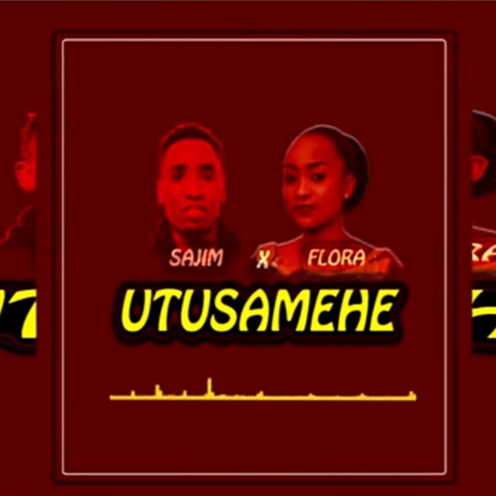Sajim Ft Flora – Utusamehe | D dDownload Mp3