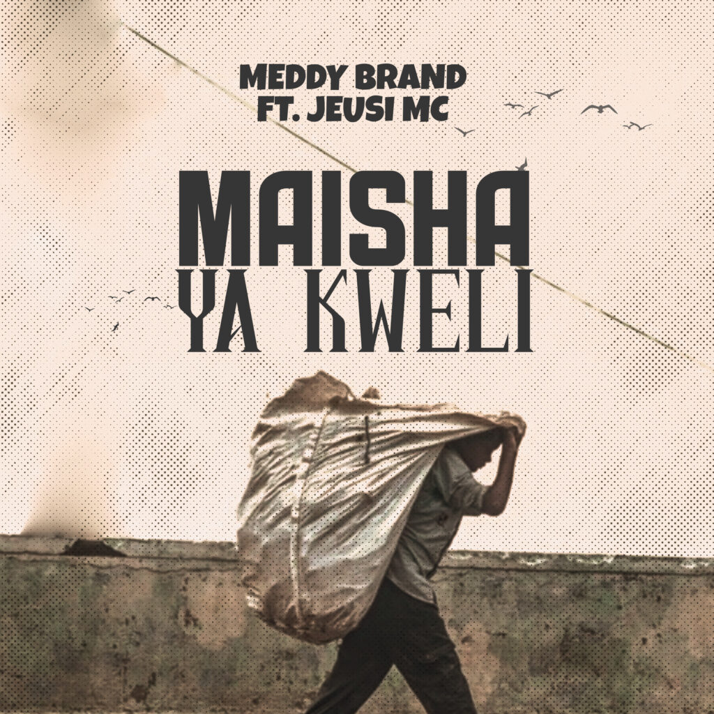 AUDIO | Meddy Brand Ft Jeus Mc – Maisha Kweli | Mp3 Download
