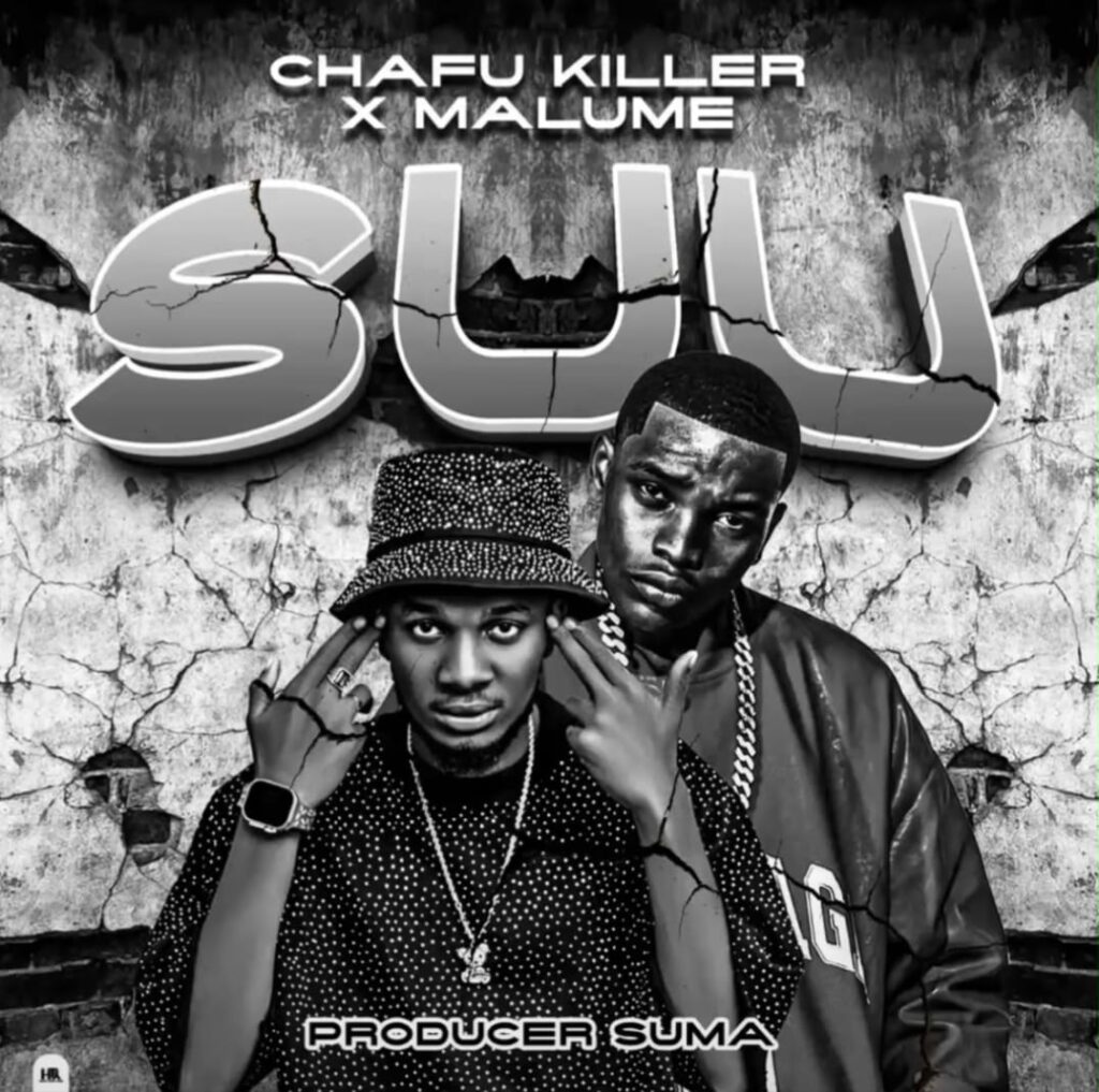 AUDIO | Chafu Killer Ft Malume – Suu | Download Free