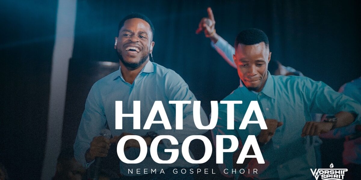 AUDIO | Neema Gospel Choir – Hatutaogopa | Download Mp3