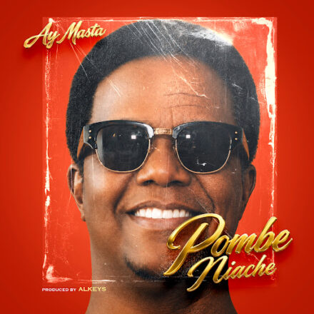 AUDIO | Ay Masta – Pombe Niache | Mp3 Download
