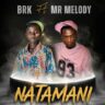 AUDIO | Dogo Brk Ft Mr Melody – Natamani | Mp3 Download