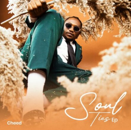 Ep | Cheed – Soul Ties | Track 6 Mp3 Download