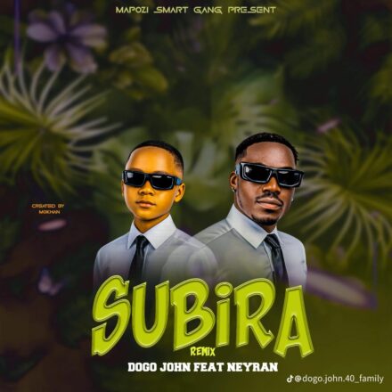 AUDIO | Dogo John Feat. Neyran – Subira (Remix) | Mp3 Download