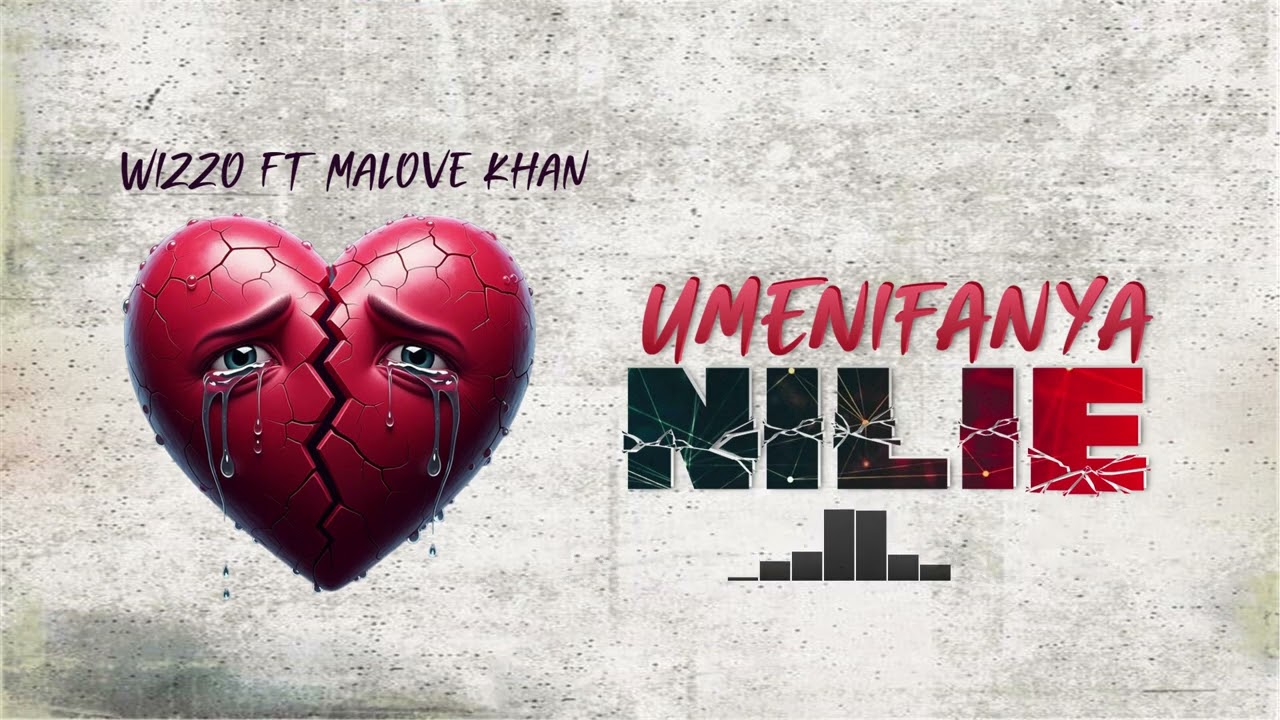 AUDIO | Wizzo Ft Malove Khan – Umenifanya Nilie | Download