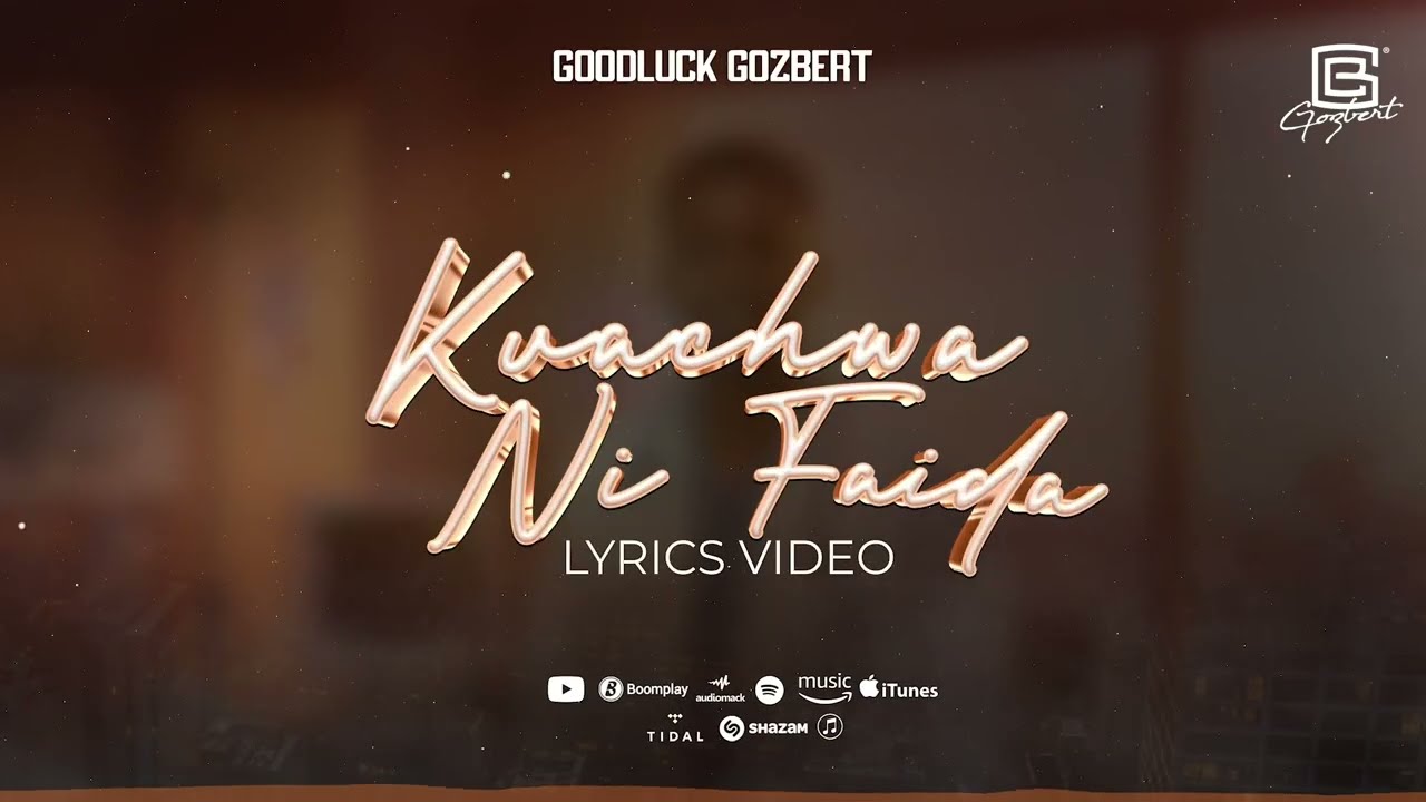 Goodluck Gozbert – Kuachwa ni Faida