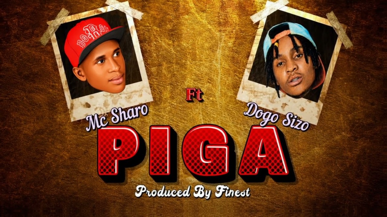 Mc Sharo Ft Dogo Sizo – Piga