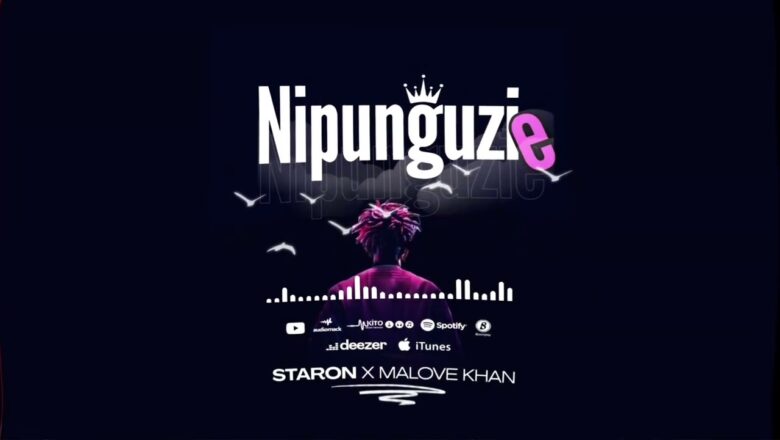 AUDIO | Staron Ft Malove Khan – Nipunguze | Mp3 Download