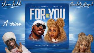 AUDIO | Chocolate Stargirl Ft Chino Kidd – For You | Download