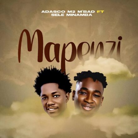 AUDIO | Adasco M2 M’bad Ft Sele Minamba – Mapenzi | Download