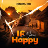 AUDIO | Kinata Mc – If You Happy | Mp3 Download