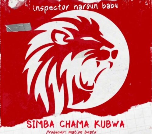 AUDIO | Inspector Haroun – Simba Chama Kubwa | Download