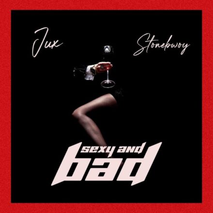 AUDIO | Jux X Stonebwoy – Sexy & Ba | Mp3 Download