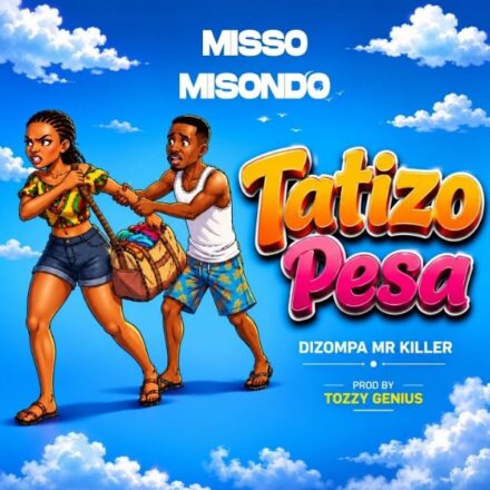 AUDIO | Misso Misondo Ft Dizompa Mr Killer – Tatizo Pesa