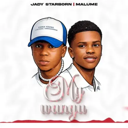 AUDIO | Jady Starborn Ft. Malume – My Wangu | Mp3 Download