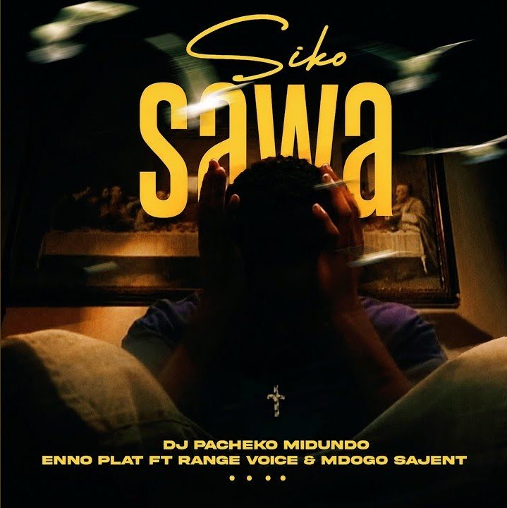 Dj Pacheko Ft Enno Plat & Range Voice & Mdogo Sajent – Siko Sawa