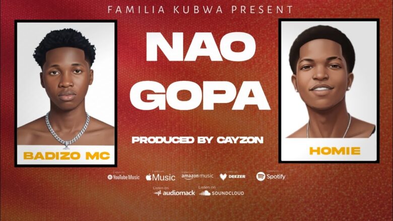 AUDIO | Badizo Mc Feat Homie – Naogopa | Mp3 Download